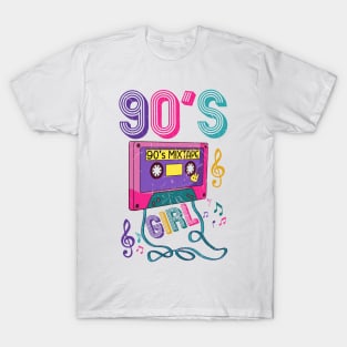 90s Girl , 90s Mixtape T-Shirt